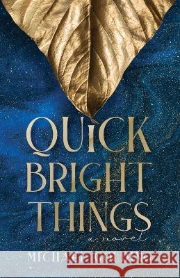 Quick Bright Things Michael Golding   9798987489901 Michael Golding - książka