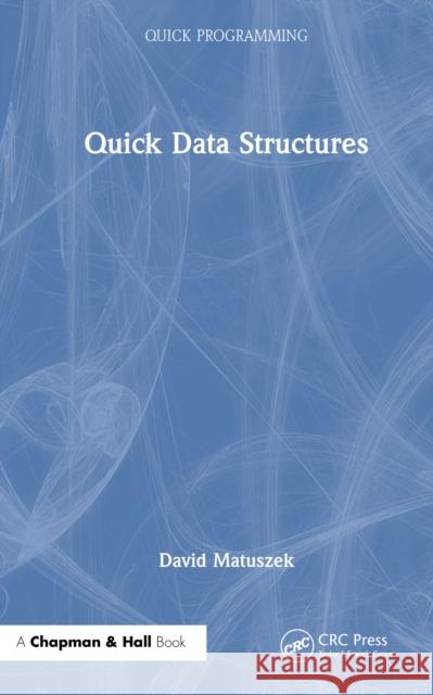 Quick Data Structures David Matuszek 9781041038139 CRC Press - książka