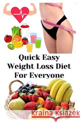 Quick Easy Weight Loss Diet For Everyone Zulfiqar Khan 9798328261302 Independently Published - książka