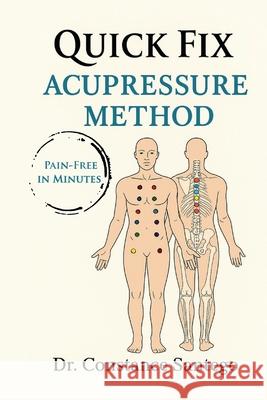 Quick Fix Acupressure Method Constance Santego 9781990062797 Maximillian Enterprises Inc. - książka