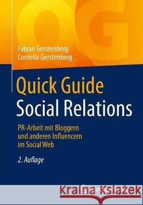 Quick Guide Social Relations: Pr-Arbeit Mit Bloggern Und Anderen Influencern Im Social Web Gerstenberg, Fabian 9783658210724 Springer Gabler - książka