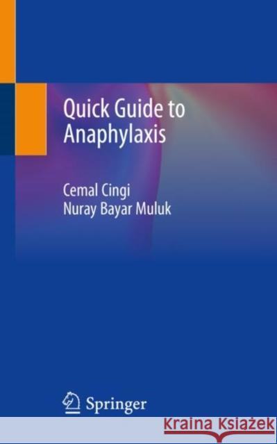 Quick Guide to Anaphylaxis Cemal Cingi Nuray Bayar Muluk 9783030336387 Springer - książka