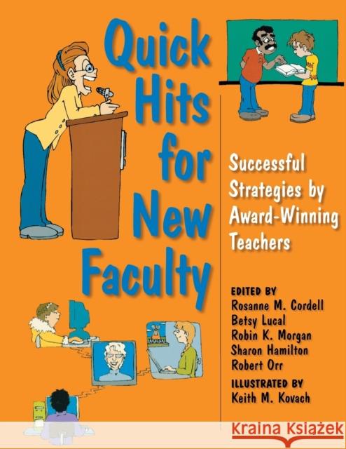 Quick Hits for New Faculty: Successful Strategies by Award-Winning Teachers Cordell, Rosanne M. 9780253217097 Indiana University Press - książka