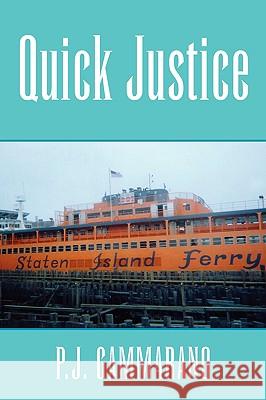 Quick Justice P. J. Gammarano 9781425740030 Xlibris Corporation - książka