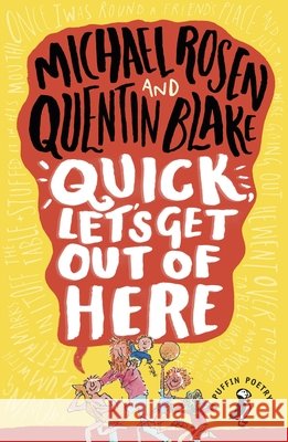Quick, Let's Get Out of Here Michael Rosen 9780141362977 Penguin Random House Children's UK - książka