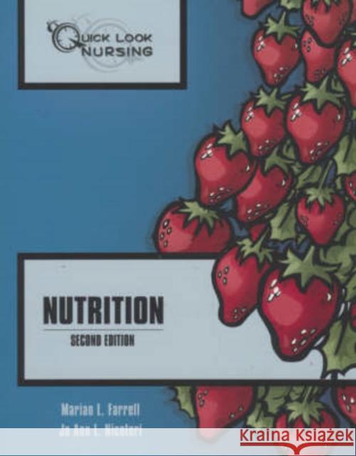 Quick Look Nursing: Nutrition: Nutrition Farrell, Marian 9780763737399 Jones & Bartlett Publishers - książka