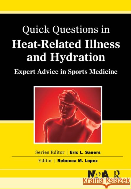 Quick Questions Heat-Related Illness Rebecca Lopez 9781032967288 Taylor & Francis Ltd - książka
