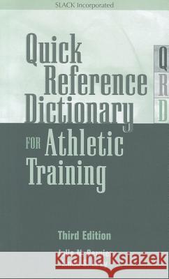 Quick Reference Dictionary for Athletic Training Bernier, Julie N. 9781617110689 Slack - książka