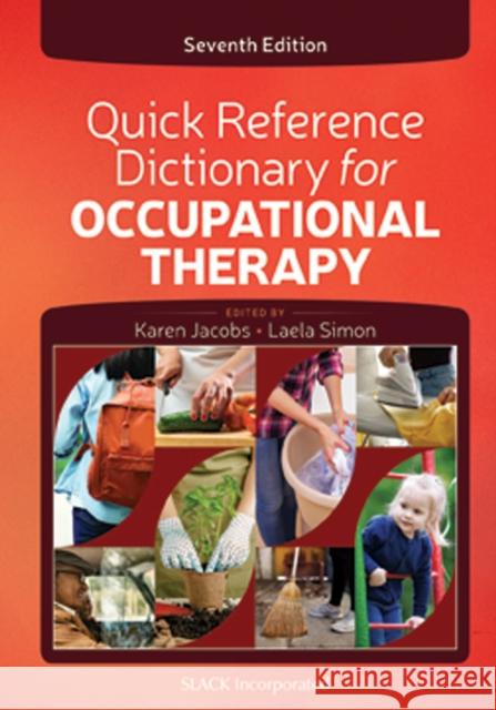 Quick Reference Dictionary for Occupational Therapy Karen Jacobs 9781630917623 Slack - książka