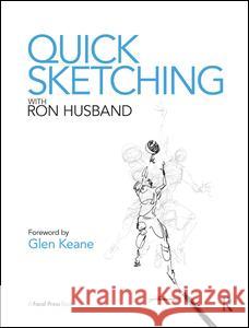 Quick Sketching with Ron Husband Ron Husband 9781138428454 Taylor & Francis Ltd - książka