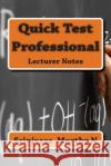 Quick Test Professional: Lecturer MR Srinivasa Murthy N 9781511960625 Createspace
