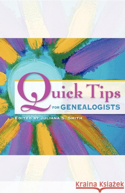 Quick Tips for Genealogists Juliana S. Smith 9781630264086 Ancestry.com - książka