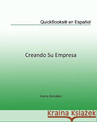 QuickBooks en Español: Creando su Empresa Da Silva, Maria Elena 9781449540296 Createspace - książka