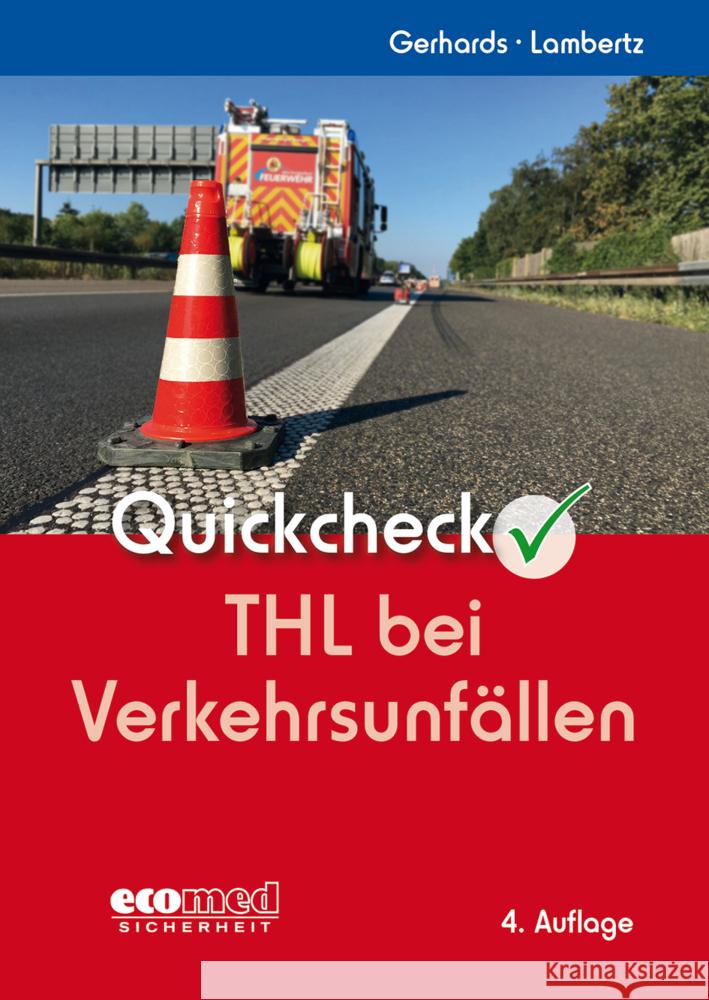 Quickcheck THL bei Verkehrsunfällen Gerhards, Frank, Lambertz, Eric 9783609687117 ecomed Sicherheit - książka