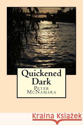 Quickened Dark Peter McNamara 9780998194981 St. Andrews University Press - książka
