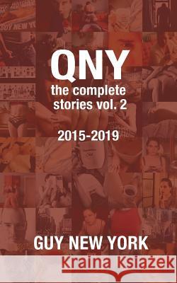 Quickies in New York: The Complete Stories Vol. 2 Guy Ne 9781094669359 Independently Published - książka