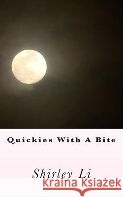 Quickies With A Bite Li, Shirley 9781502883179 Createspace - książka