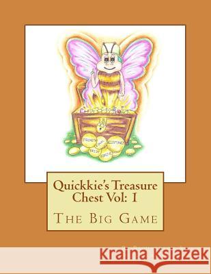 Quickkie's Treasure Chest Vol: 1: The Big Game R. Richardson R. Chamberlain 9781983846984 Createspace Independent Publishing Platform - książka