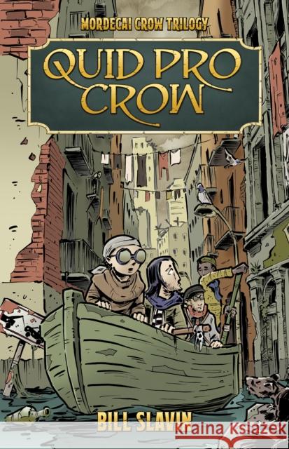 Quid Pro Crow: Mordecai Crow #2 Bill Slavin 9781989754580 Renegade Arts Canmore Ltd - książka
