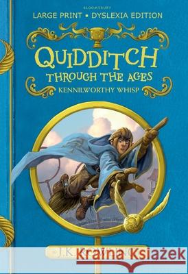 Quidditch Through the Ages: Large Print Dyslexia Edition J. K. Rowling   9781408894606 Bloomsbury Publishing PLC - książka