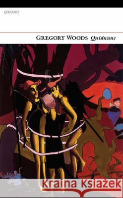 Quidnunc Greg Woods 9781857549461 CARCANET PRESS LTD - książka