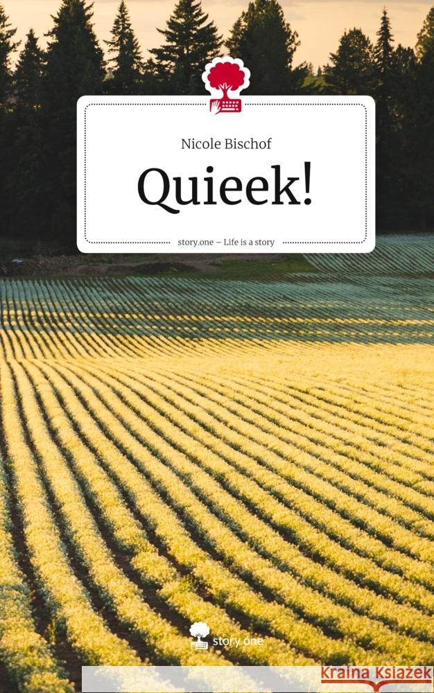 Quieek!. Life is a Story - story.one Bischof, Nicole 9783711805935 story.one publishing - książka