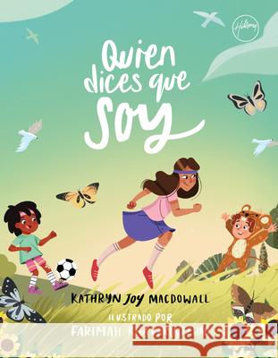 Quien Dices Que Soy (Who You Say I Am) (Spanish) Kathryn Joy Macdowall Mark Kessler 9780830791736 David C Cook - książka