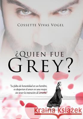 ¿quien Fue Grey? Vogel, Cossette 9781946801128 Toplink Publishing - książka