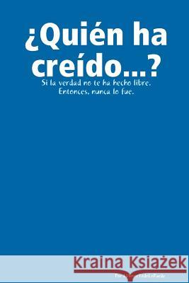 'Quien Ha Creido...? Por ElAmorTodoLoPuede 9781291091397 Lulu Press Inc - książka