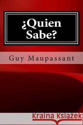 Quien Sabe Guy Maupassant 9781546532309 Createspace Independent Publishing Platform - książka