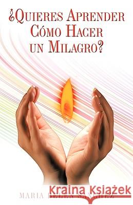 Quieres Aprender Como Hacer Un Milagro? Beln Mar 9781425190835 Trafford Publishing - książka