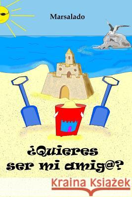 ¿Quieres ser mi amig@? Marsalado 9781076160539 Independently Published - książka