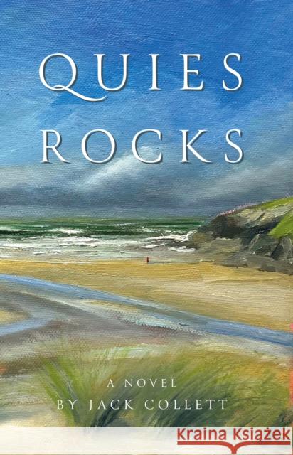 Quies Rocks Jack Collett 9781805142676 Troubador Publishing - książka