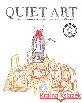 Quiet Art Mark Thomas Kashman Mark Pontius 9781481169998 Createspace Independent Publishing Platform - książka