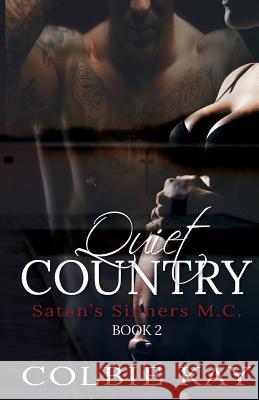 Quiet Country Colbie Kay Jana Whaley Tonya Bright 9781515370727 Createspace - książka