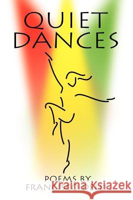 Quiet Dances Francisco L. Delli 9780595236558 Writer's Showcase Press - książka