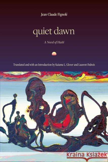 Quiet Dawn Jean-Claude Fignole 9781478031611 Duke University Press - książka