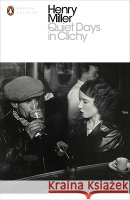 Quiet Days in Clichy Miller Henry 9780141399164 Penguin Books Ltd - książka