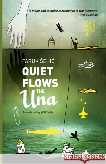 Quiet Flows the Una Faruk Sehic 9781908236494 Istros Books - książka