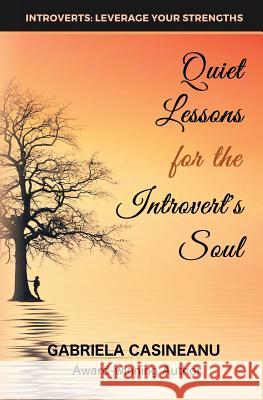 Quiet Lessons for the Introvert's Soul Gabriela Casineanu   9781999424947 Thoughts Designer - książka
