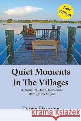 Quiet Moments in The Villages: A Treasure Hunt Devotional Doris Hoover 9781945976988 Doris Hoover - książka