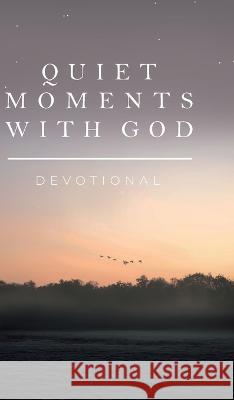 Quiet Moments with God: Devotional Honor Books 9781970103878 Honor Books - książka