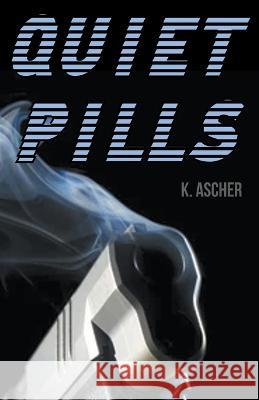 Quiet Pills K Ascher   9798215273494 Ascher - książka