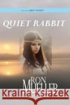 Quiet Rabbit Ron Mueller   9781682234150 Around the World Publishing LLC