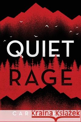 Quiet Rage Carol Bhey 9781735898001 Pallas Athenia Publishing, LLC - książka