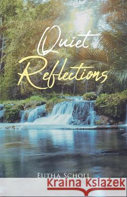 Quiet Reflections Eutha Scholl 9781647737740 Trilogy Christian Publishing - książka