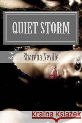 Quiet Storm Sharena Neville 9781492979784 Createspace - książka