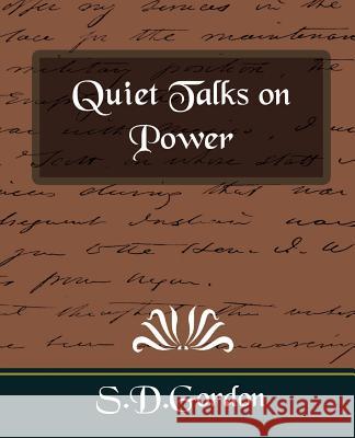 Quiet Talks on Power S. D. Gordon 9781594626319 Book Jungle - książka