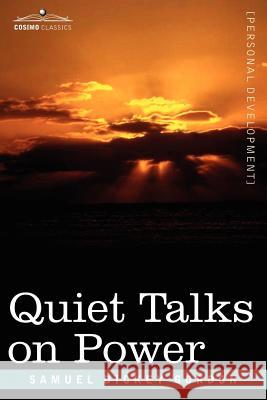 Quiet Talks on Power Samuel Dickey Gordon 9781602060562 Cosimo Classics - książka