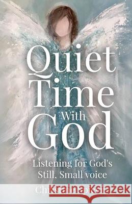 Quiet Time With God Christine Spicer 9780578351056 Teresa B Wilson LLC - książka